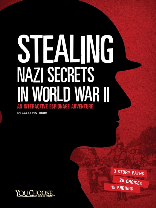 Title details for Stealing Nazi Secrets in World War II by Elizabeth Raum - Available